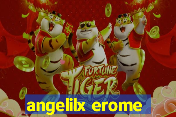 angelilx erome